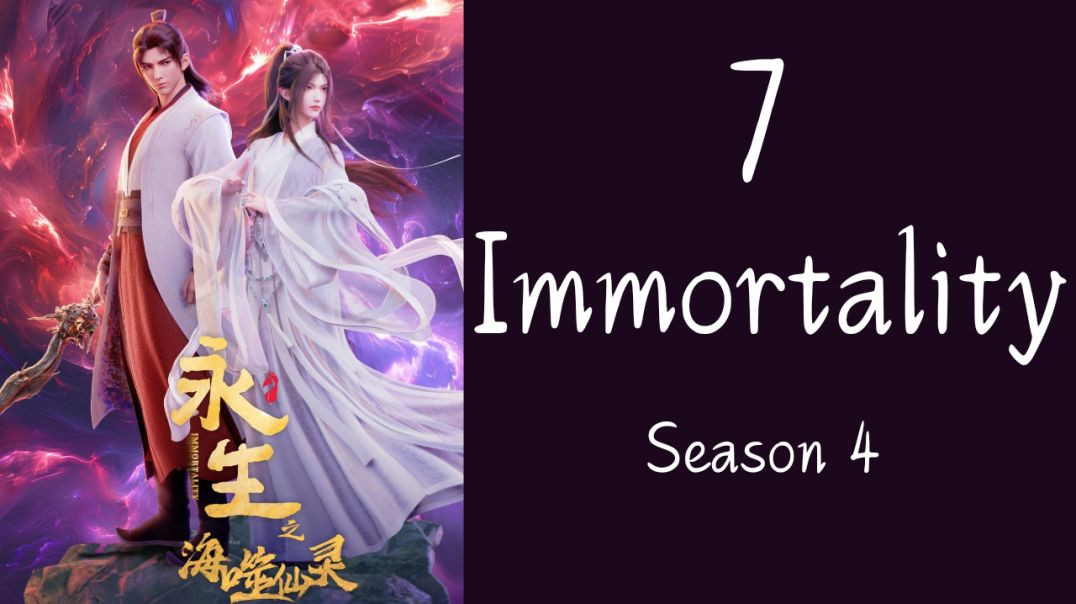 Immortality Season 4 Eps 7 sub indo