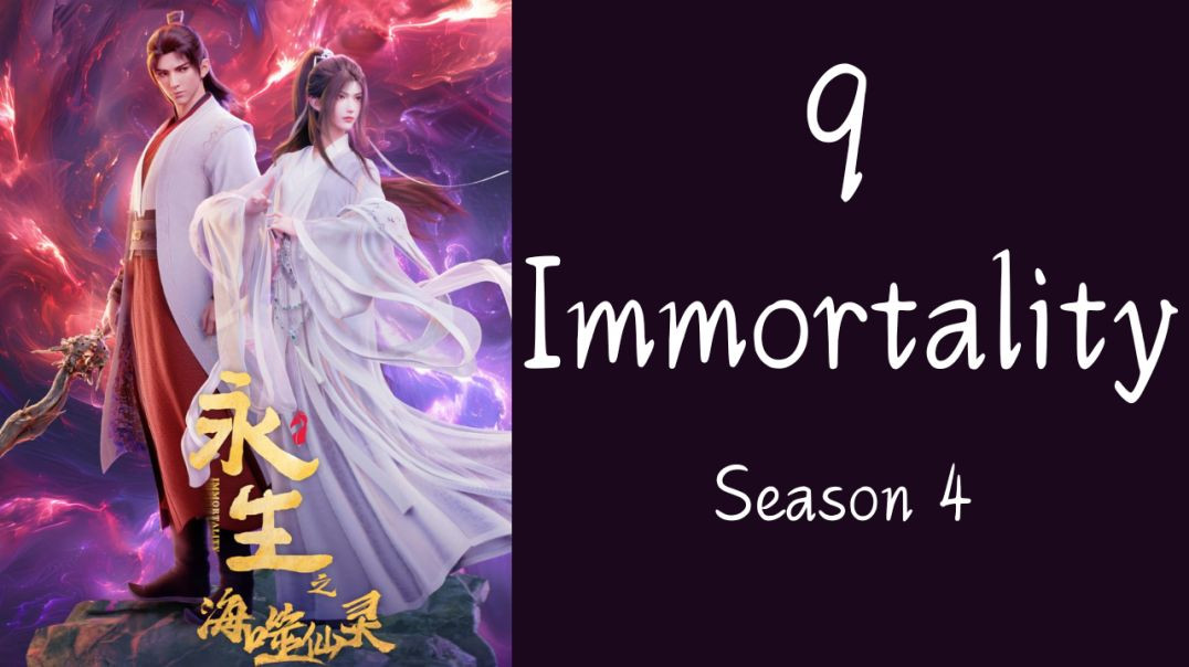 Immortality Season 4 Eps 9 sub indo