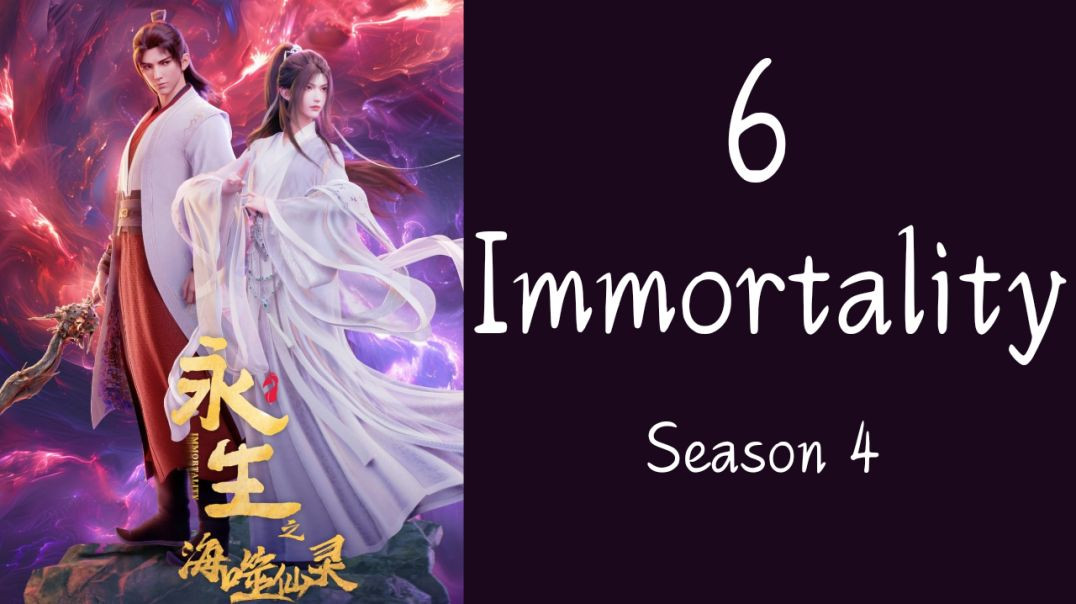 Immortality Season 4 Episode 6 sub indonesia